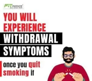 Will You Experience Withdrawal Symptoms once you Quit Smoking?